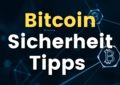 Bitcoin Sicherheit Tipps