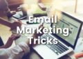Email Marketing Tricks