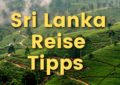 Sri Lanka Reise Tipps